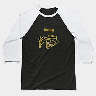 Howdy skull Baseball T-Shirt